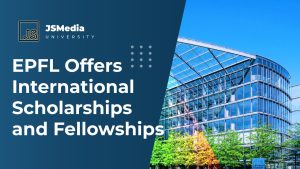 EPFL Offers International Scholarships