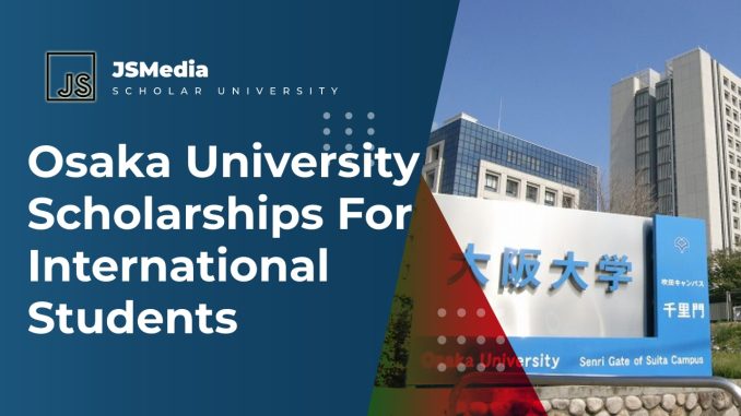 Osaka University Scholarships For International Students - S Jakartastudio