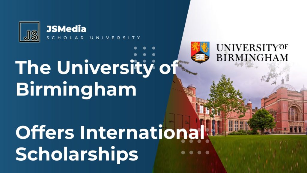 The University of Birmingham Offers International Scholarships - S ...