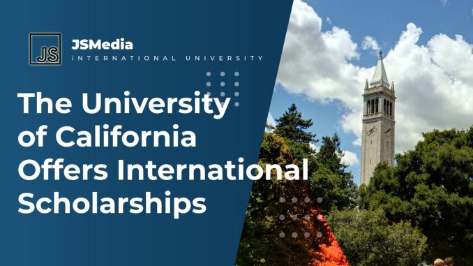 The University of California Offers International Scholarships - S ...