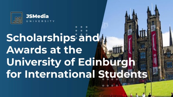 Scholarships and Awards at the University of Edinburgh for