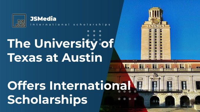 The University of Texas at Austin Offers International Scholarships - S ...