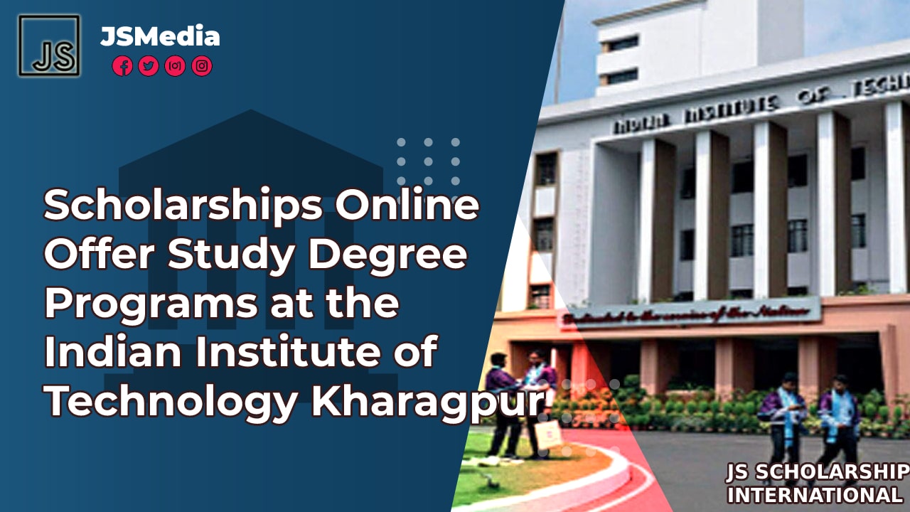 Scholarships Online Offer Study Degree Programs at the Indian Institute of Technology Kharagpur