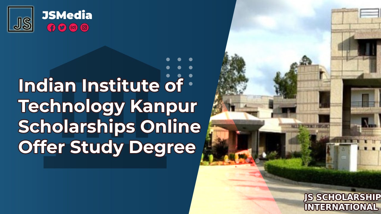 Indian Institute of Technology Kanpur Scholarships Online Offer Study Degree