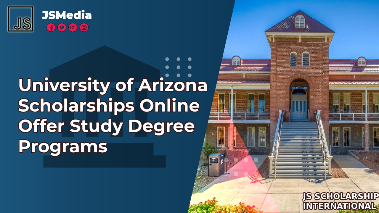 University of Arizona Scholarships Online Offer Study Degree Programs