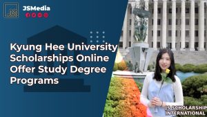 Kyung Hee University Scholarships Online Offer Study Degree Programs
