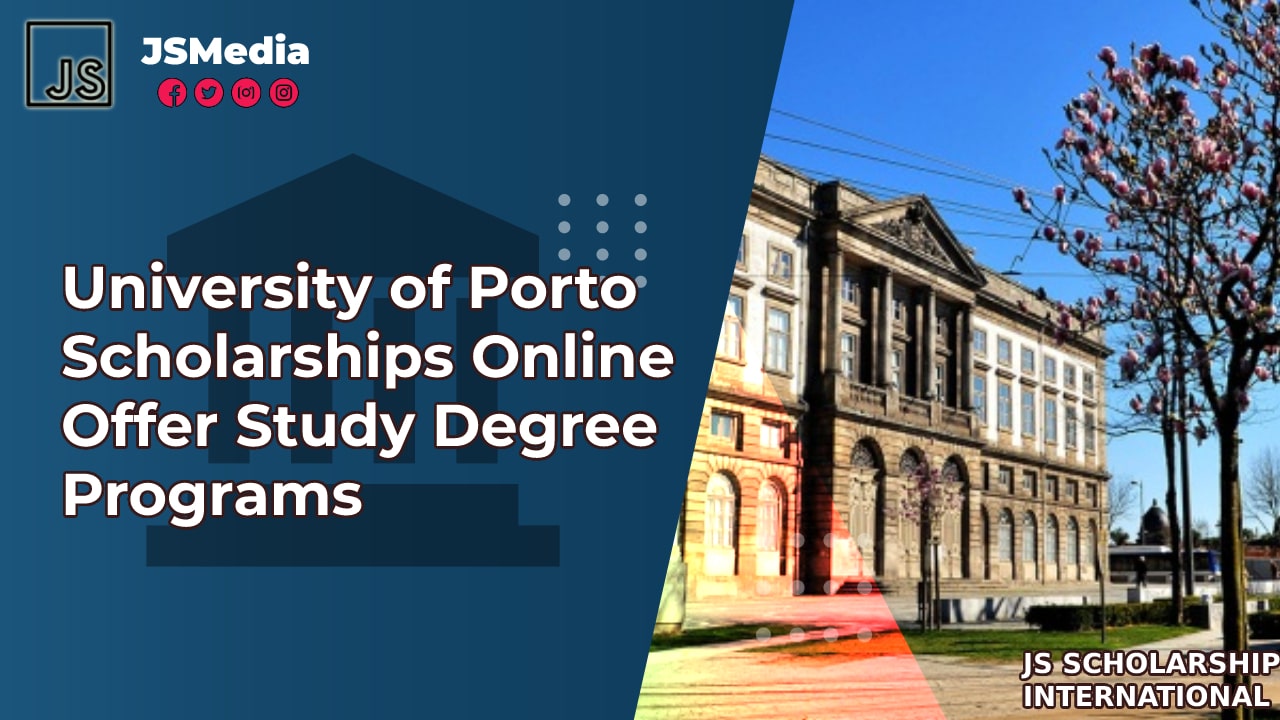 University of Porto Scholarships Online Offer Study Degree Programs