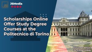 Scholarships Online Offer Study Degree Courses at the Politecnico di Torino