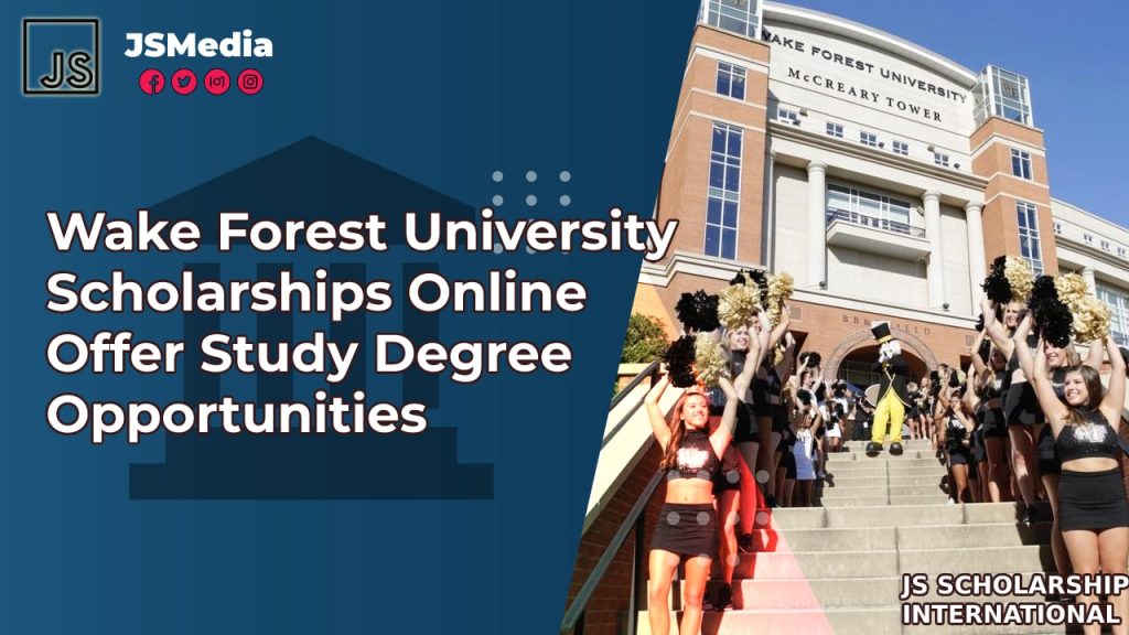 wake-forest-university-scholarships-online-offer-study-degree