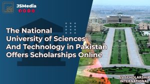 The National University of Sciences And Technology in Pakistan Offers Scholarships Online
