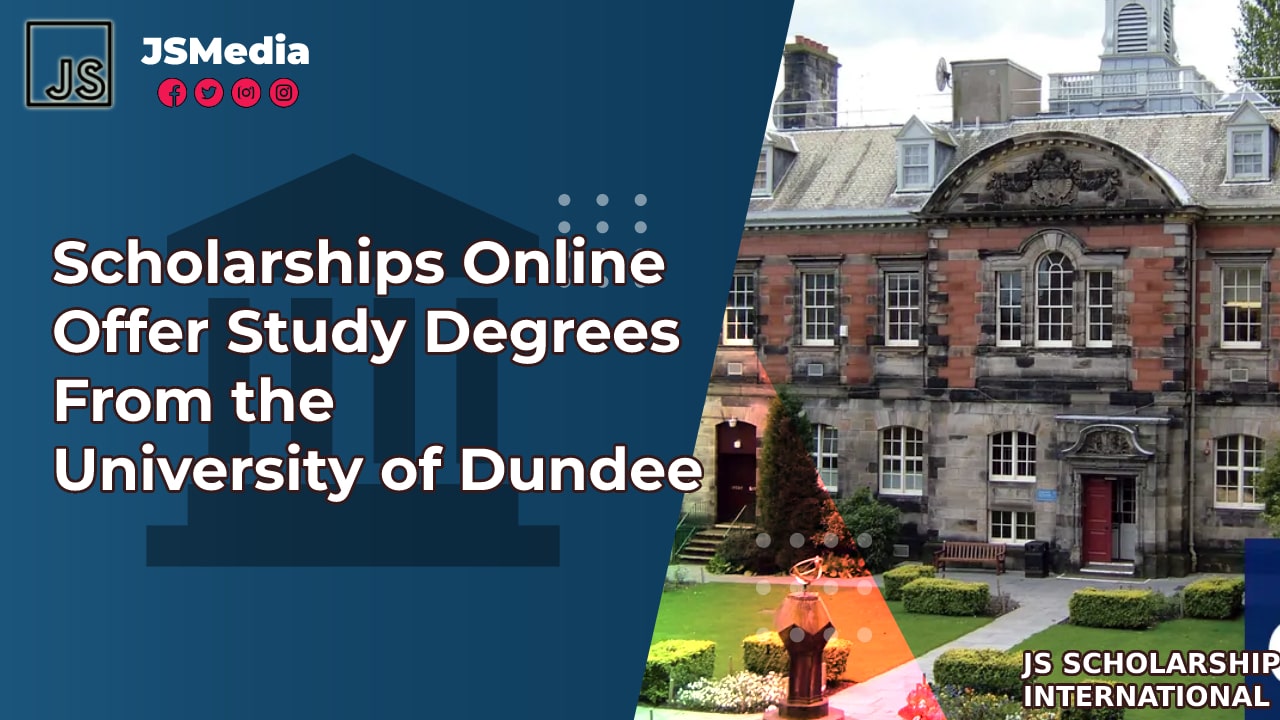 Scholarships Online Offer Study Degrees From the University of Dundee