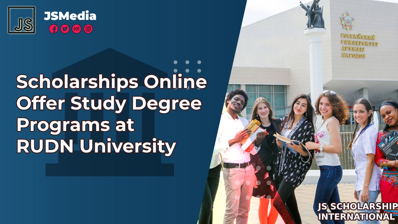 Scholarships Online Offer Study Degree Programs at RUDN University