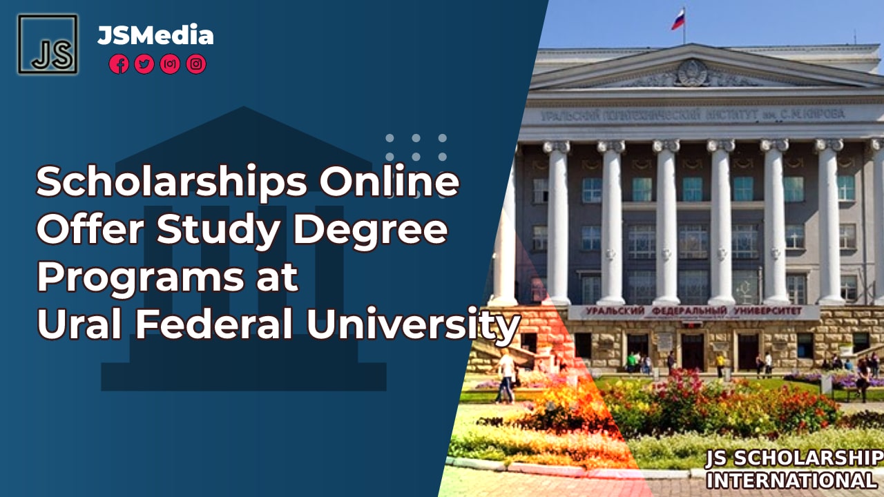 Scholarships Online Offer Study Degree Programs at Ural Federal University